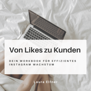 Von Likes zu Kunden: Instagram Workbook